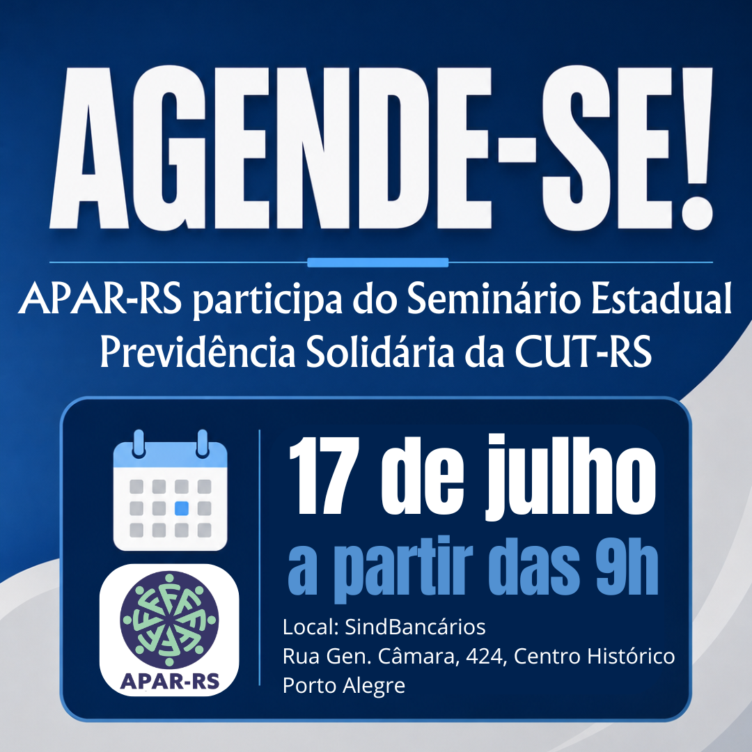 APAR-RS participa do Seminário Estadual Previdência Solidária
