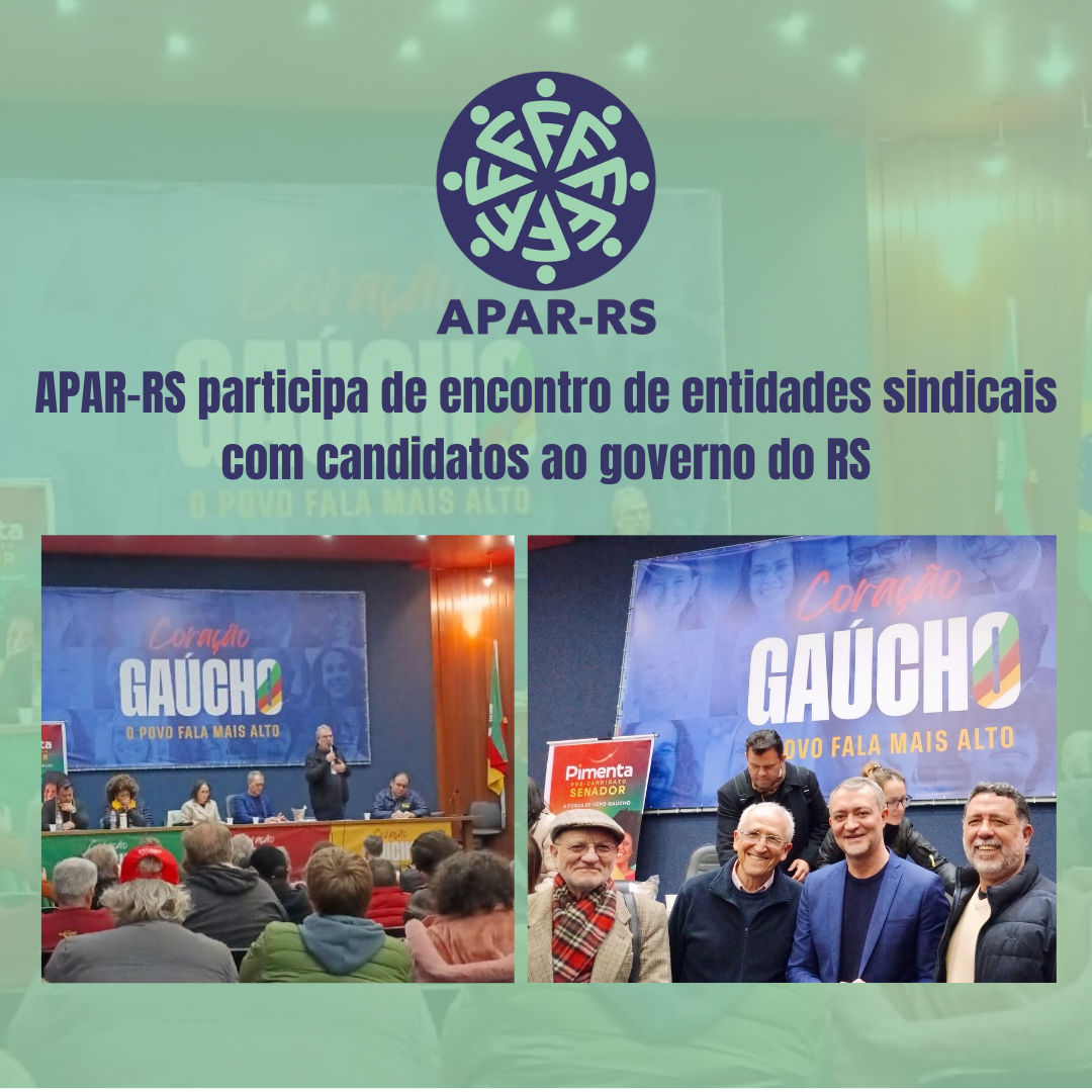 APAR-RS participa de encontro de entidades sindicais com candidatos ao governo do RS